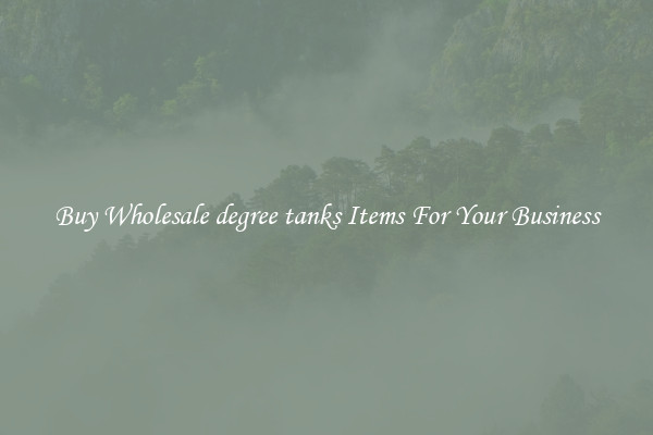 Buy Wholesale degree tanks Items For Your Business