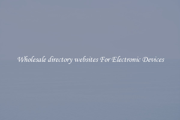 Wholesale directory websites For Electronic Devices