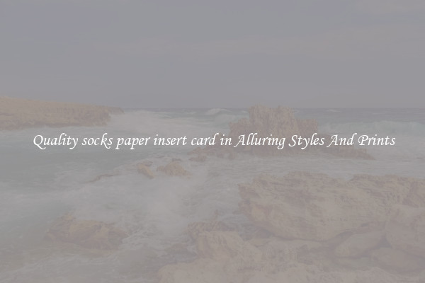 Quality socks paper insert card in Alluring Styles And Prints