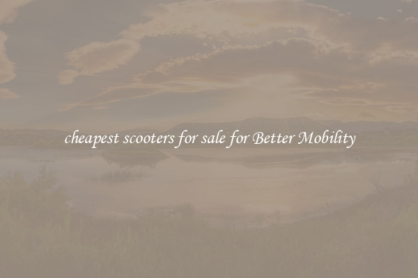 cheapest scooters for sale for Better Mobility