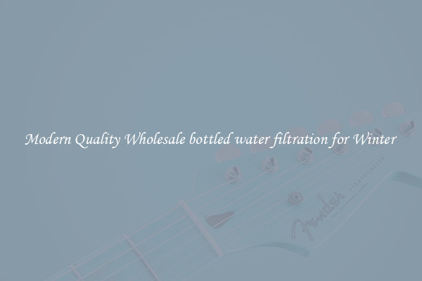 Modern Quality Wholesale bottled water filtration for Winter 