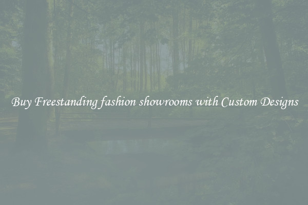Buy Freestanding fashion showrooms with Custom Designs