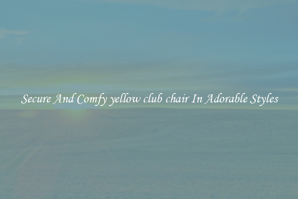 Secure And Comfy yellow club chair In Adorable Styles