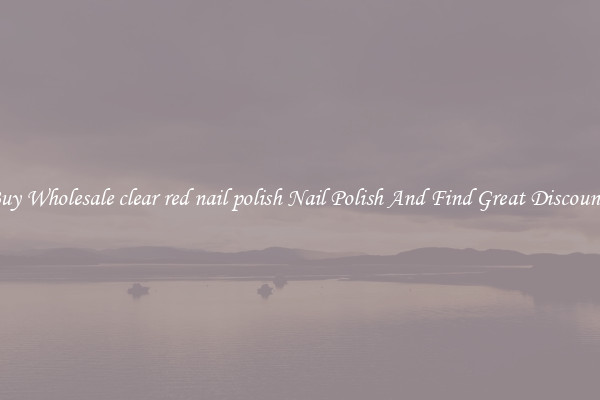 Buy Wholesale clear red nail polish Nail Polish And Find Great Discounts