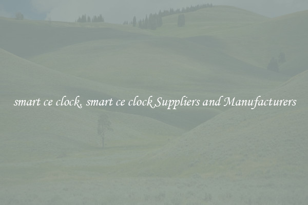 smart ce clock, smart ce clock Suppliers and Manufacturers