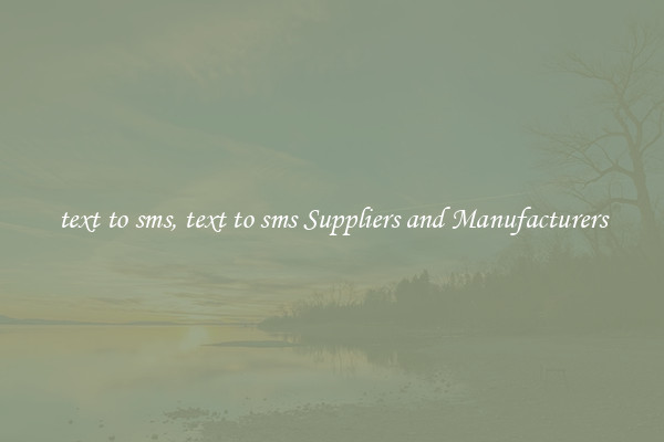 text to sms, text to sms Suppliers and Manufacturers