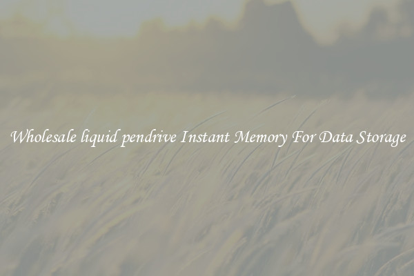 Wholesale liquid pendrive Instant Memory For Data Storage