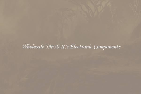 Wholesale 59n30 ICs Electronic Components