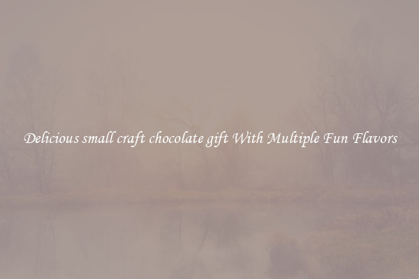 Delicious small craft chocolate gift With Multiple Fun Flavors