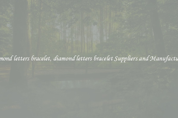 diamond letters bracelet, diamond letters bracelet Suppliers and Manufacturers