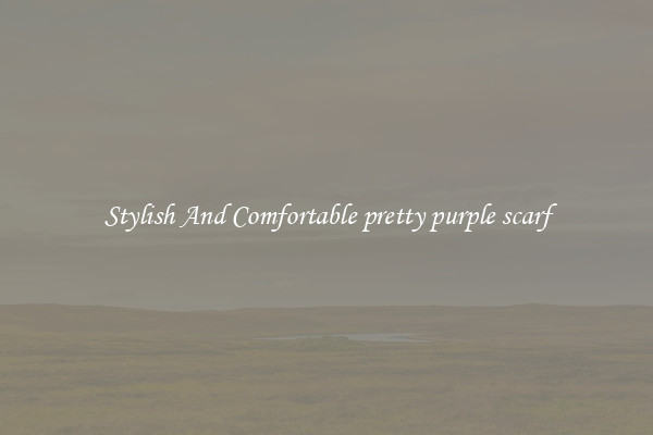 Stylish And Comfortable pretty purple scarf