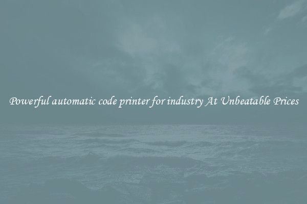 Powerful automatic code printer for industry At Unbeatable Prices