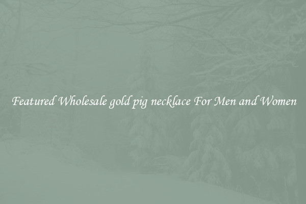 Featured Wholesale gold pig necklace For Men and Women